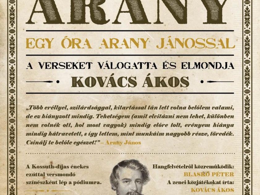 Egy óra Arany Jánossal - Kovács Ákos Kossuth-díjas művész előadásában