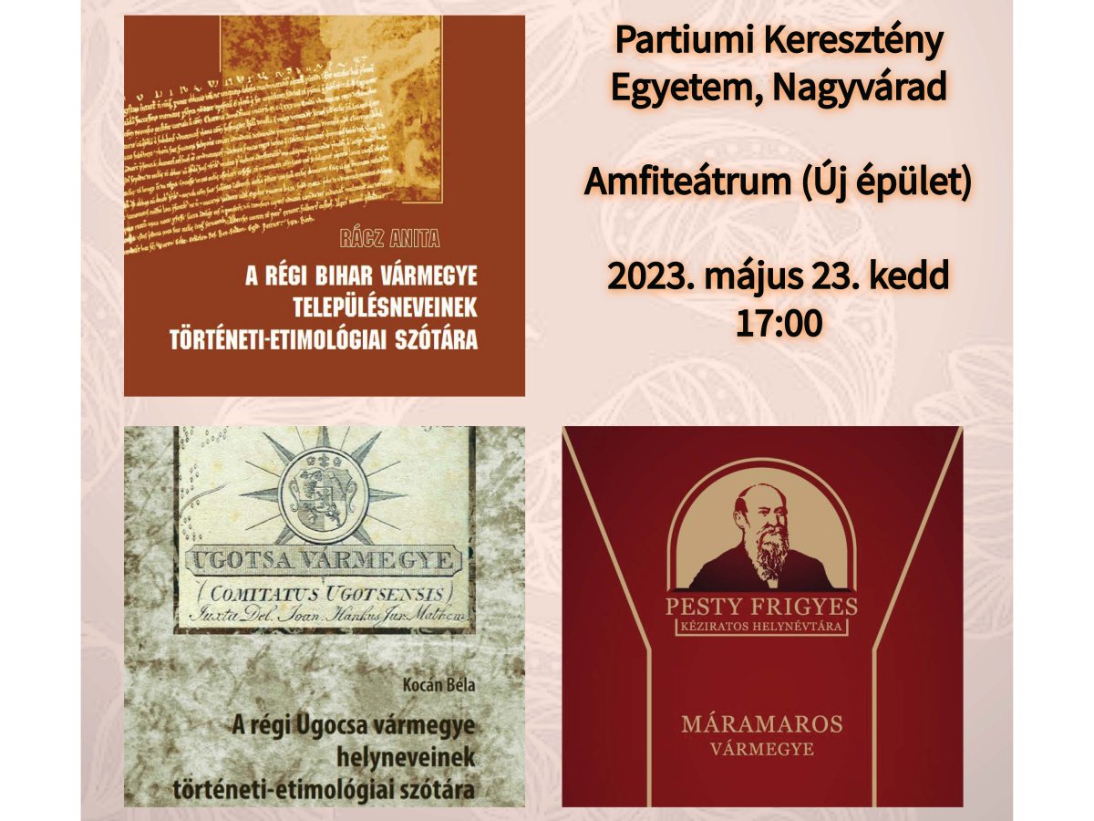 Hármas könyvbemutató: partiumi megyék történeti-etimológiai szótárai