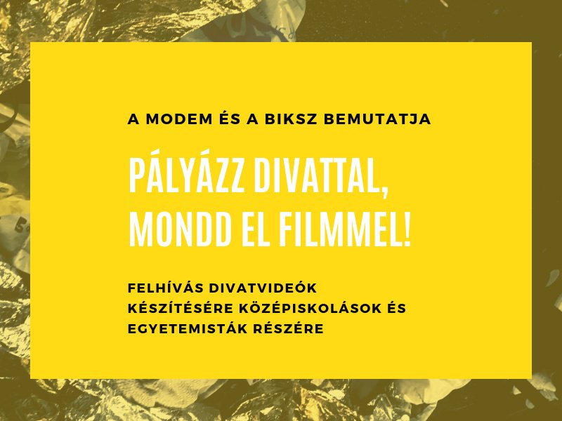 Pályázz divattal, mondd el filmmel