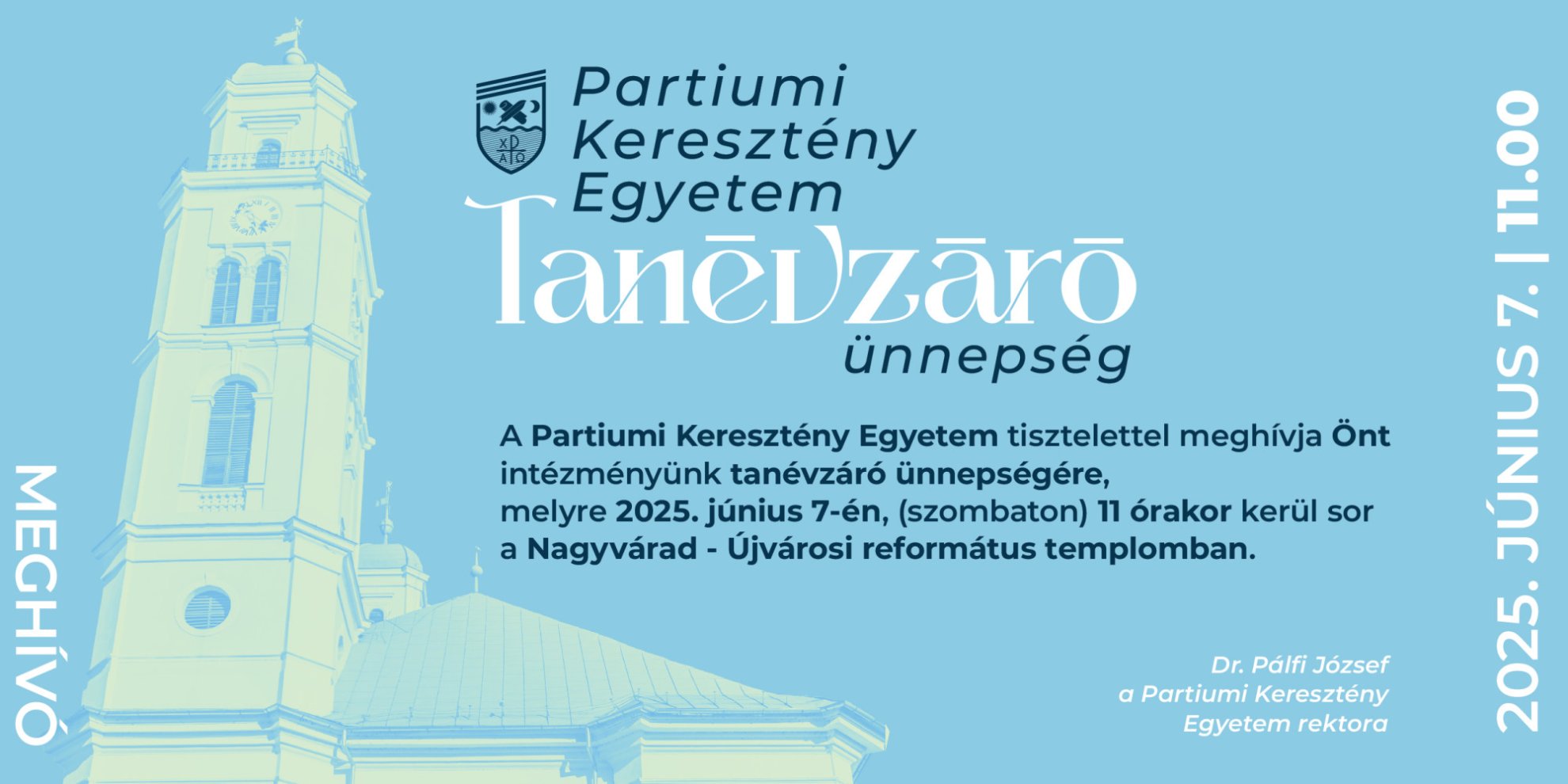 Az idei tanévzáró ünnepségre a Partiumi Keresztény Egyetemen 2025. június 7-én, szombaton kerül sor